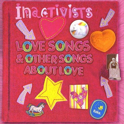 Inactivists/Love Songs